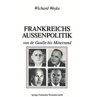 Frankreichs Au?enpolitik von de Gaulle bis Mitterrand [Paperback]