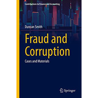 Fraud and Corruption: Cases and Materials [Hardcover]