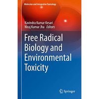 Free Radical Biology and Environmental Toxicity [Hardcover]