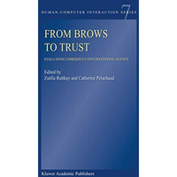 From Brows to Trust: Evaluating Embodied Conversational Agents [Hardcover]