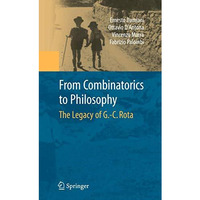 From Combinatorics to Philosophy: The Legacy of G.-C. Rota [Hardcover]