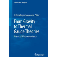 From Gravity to Thermal Gauge Theories: The AdS/CFT Correspondence [Paperback]