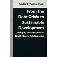 From the Debt Crisis to Sustainable Development: Changing Perspectives on North- [Hardcover]