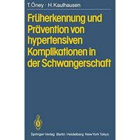 Fr?herkennung und Pr?vention von hypertensiven Komplikationen in der Schwangersc [Paperback]