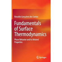 Fundamentals of Surface Thermodynamics: Phase Behavior and Its Related Propertie [Hardcover]