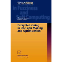 Fuzzy Reasoning in Decision Making and Optimization [Hardcover]