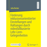 F?rderung inklusionsorientierter Einstellungen und Haltungen durch videofallbasi [Paperback]