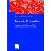 F?hren in Krisenzeiten: Managementfehler vermeiden, schnell und entschieden hand [Hardcover]