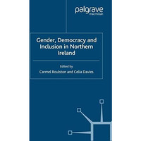 Gender, Democracy and Inclusion in Northern Ireland [Paperback]