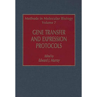 Gene Transfer and Expression Protocols [Hardcover]