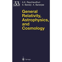 General Relativity, Astrophysics, and Cosmology [Paperback]