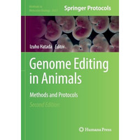 Genome Editing in Animals: Methods and Protocols [Paperback]