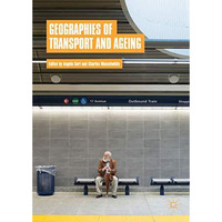 Geographies of Transport and Ageing [Hardcover]