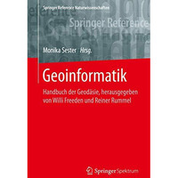 Geoinformatik: Handbuch der Geod?sie, herausgegeben von Willi Freeden und Reiner [Hardcover]