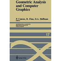 Geometric Analysis and Computer Graphics: Proceedings of a Workshop held May 23 [Paperback]