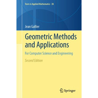 Geometric Methods and Applications: For Computer Science and Engineering [Hardcover]