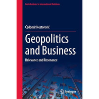 Geopolitics and Business: Relevance and Resonance [Hardcover]