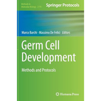 Germ Cell Development: Methods and Protocols [Hardcover]