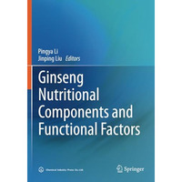 Ginseng Nutritional Components and Functional Factors [Paperback]