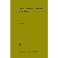 Global Differential Geometry of Surfaces [Hardcover]