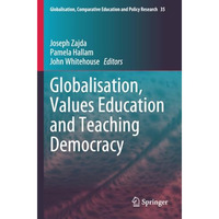 Globalisation, Values Education and Teaching Democracy [Paperback]