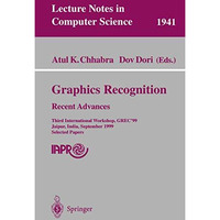 Graphics Recognition. Recent Advances: Third International Workshop, GREC'99 Jai [Paperback]