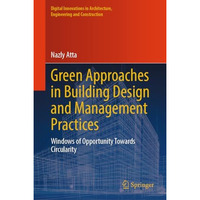 Green Approaches in Building Design and Management Practices: Windows of Opportu [Hardcover]