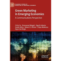 Green Marketing in Emerging Economies: A Communications Perspective [Paperback]