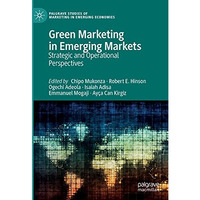 Green Marketing in Emerging Markets: Strategic and Operational Perspectives [Hardcover]