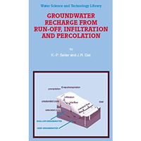 Groundwater Recharge from Run-off, Infiltration and Percolation [Paperback]