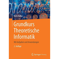 Grundkurs Theoretische Informatik: Mit Aufgaben und Anwendungen [Paperback]