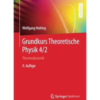 Grundkurs Theoretische Physik 4/2: Thermodynamik [Paperback]