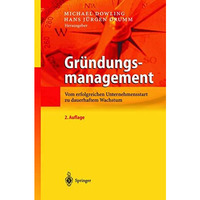 Gr?ndungsmanagement: Vom erfolgreichen Unternehmensstart zu dauerhaftem Wachstum [Paperback]