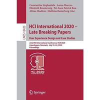 HCI International 2020 - Late Breaking Papers: User Experience Design and Case S [Paperback]