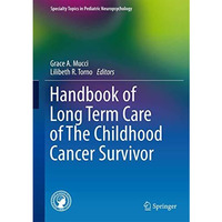 Handbook of Long Term Care of The Childhood Cancer Survivor [Hardcover]