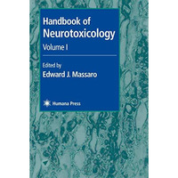 Handbook of Neurotoxicology: Volume I [Hardcover]