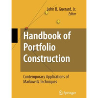 Handbook of Portfolio Construction: Contemporary Applications of Markowitz Techn [Paperback]