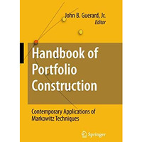 Handbook of Portfolio Construction: Contemporary Applications of Markowitz Techn [Hardcover]