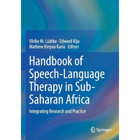 Handbook of Speech-Language Therapy in Sub-Saharan Africa: Integrating Research  [Paperback]