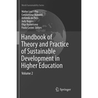 Handbook of Theory and Practice of Sustainable Development in Higher Education:  [Paperback]