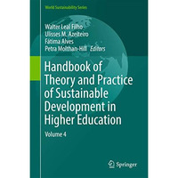 Handbook of Theory and Practice of Sustainable Development in Higher Education:  [Hardcover]