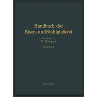 Handbuch der Eisen- und Stahlgie?erei: Erster Band Grundlagen [Paperback]