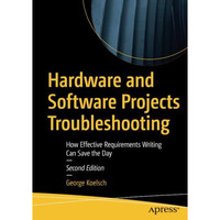 Hardware and Software Projects Troubleshooting: How Effective Requirements Writi [Paperback]