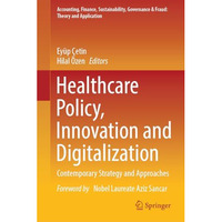 Healthcare Policy, Innovation and Digitalization: Contemporary Strategy and Appr [Hardcover]