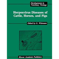 Herpesvirus Diseases of Cattle, Horses, and Pigs [Hardcover]