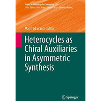 Heterocycles as Chiral Auxiliaries in Asymmetric Synthesis [Hardcover]