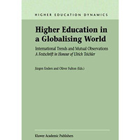 Higher Education in a Globalising World: International Trends and Mutual Observa [Paperback]