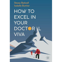 How to Excel in Your Doctoral Viva [Paperback]