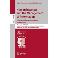 Human Interface and the Management of Information. Information-Rich and Intellig [Paperback]