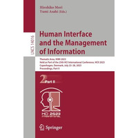 Human Interface and the Management of Information: Thematic Area, HIMI 2023, Hel [Paperback]